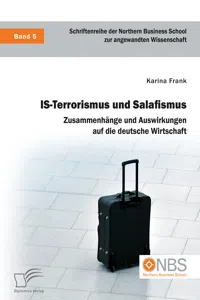 IS-Terrorismus und Salafismus. Zusammenhänge und Auswirkungen auf die deutsche Wirtschaft_cover