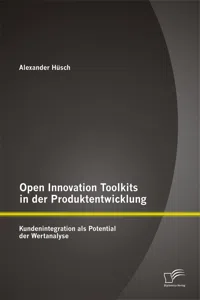 Open Innovation Toolkits in der Produktentwicklung: Kundenintegration als Potential der Wertanalyse_cover