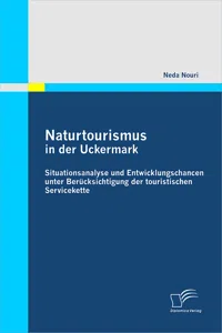 Naturtourismus in der Uckermark: Situationsanalyse und Entwicklungschancen unter Berücksichtigung der touristischen Servicekette_cover