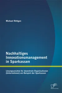 Nachhaltiges Innovationsmanagement in Sparkassen: Lösungsansätze für dezentrale Organisationen am Beispiel der Sparkassen_cover