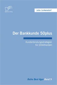 Der Bankkunde 50plus: Kundenbindungsstrategien für Direktbanken_cover