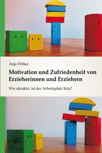 Motivation und Zufriedenheit von Erzieherinnen und Erziehern: Wie attraktiv ist der Arbeitsplatz Kita?_cover