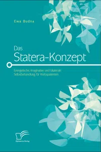 Das Statera-Konzept: Energetische, imaginative und bilaterale Selbstbehandlung für Krebspatienten_cover