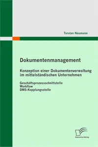 Dokumentenmanagement: Konzeption einer Dokumentenverwaltung im mittelständischen Unternehmen_cover