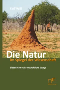 Die Natur im Spiegel der Wissenschaft: Sieben naturwissenschaftliche Essays_cover