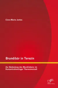 Brundibár in Terezín: Zur Bedeutung des Musiklebens im Konzentrationslager Theresienstadt_cover