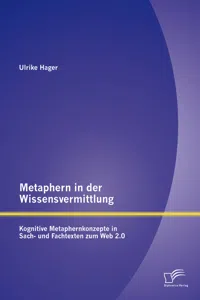 Metaphern in der Wissensvermittlung: Kognitive Metaphernkonzepte in Sach- und Fachtexten zum Web 2.0_cover