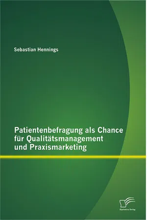 Patientenbefragung als Chance für Qualitätsmanagement und Praxismarketing