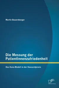 Die Messung der PatientInnenzufriedenheit: Das Kano-Modell in der Hausarztpraxis_cover