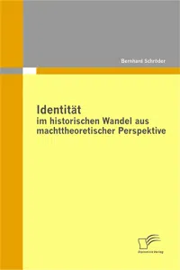 Identität im historischen Wandel aus machttheoretischer Perspektive_cover