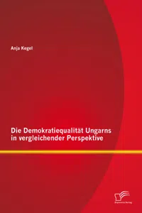 Die Demokratiequalität Ungarns in vergleichender Perspektive_cover