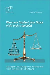 Wenn ein Student dem Druck nicht mehr standhält: Leistungen und Versagen von Hochschulen in der psychosozialen Betreuung_cover