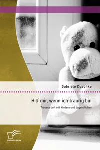 Hilf mir, wenn ich traurig bin: Trauerarbeit mit Kindern und Jugendlichen_cover