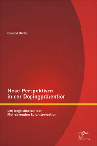 Neue Perspektiven in der Dopingprävention: Die Möglichkeiten der Motivierenden Kurzintervention_cover