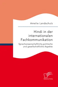 Hindi in der internationalen Fachkommunikation. Sprachwissenschaftliche, politische und gesellschaftliche Aspekte_cover