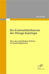 Die Kriminalitätstheorien der Chicago-Soziologie_cover