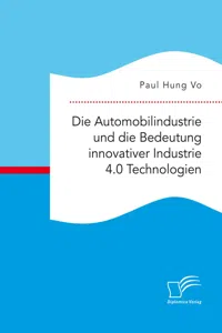 Die Automobilindustrie und die Bedeutung innovativer Industrie 4.0 Technologien_cover