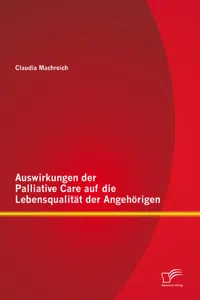 Auswirkungen der Palliative Care auf die Lebensqualität der Angehörigen_cover