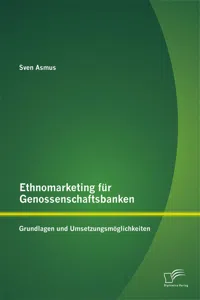 Ethnomarketing für Genossenschaftsbanken: Grundlagen und Umsetzungsmöglichkeiten_cover