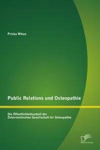 Public Relations und Osteopathie: Die Öffentlichkeitsarbeit der Österreichischen Gesellschaft für Osteopathie_cover