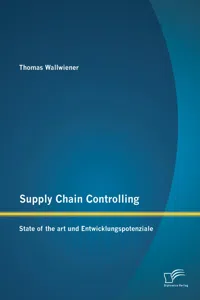 Supply Chain Controlling: State of the art und Entwicklungspotenziale_cover