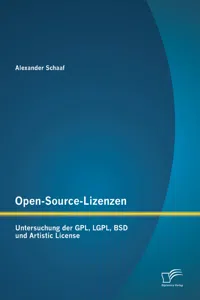 Open-Source-Lizenzen: Untersuchung der GPL, LGPL, BSD und Artistic License_cover