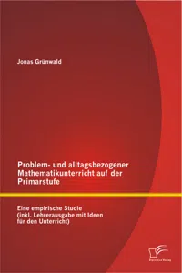 Problem- und alltagsbezogener Mathematikunterricht auf der Primarstufe: Eine empirische Studie_cover