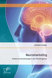 Neuromarketing: Modelle und Anwendungen in der Marketingpraxis_cover