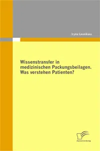 Wissenstransfer in medizinischen Packungsbeilagen: Was verstehen Patienten?_cover