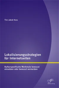 Lokalisierungsstrategien für Internetseiten: Kulturspezifische Merkmale bewusst einsetzen oder bewusst vermeiden_cover