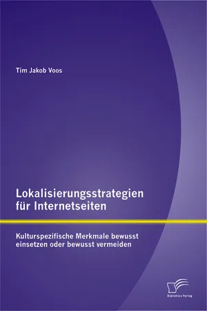 Lokalisierungsstrategien für Internetseiten: Kulturspezifische Merkmale bewusst einsetzen oder bewusst vermeiden