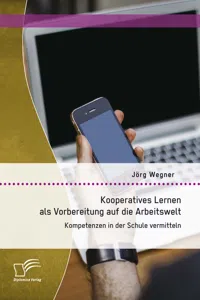 Kooperatives Lernen als Vorbereitung auf die Arbeitswelt: Kompetenzen in der Schule vermitteln_cover