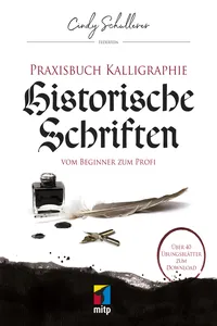 Praxisbuch Kalligraphie: Historische Schriften_cover