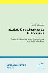 Integrierte Klimaschutzkonzepte für Kommunen: Stärken-Schwächen-Analyse und Konzeptionierung eines idealen Leitprojektes_cover