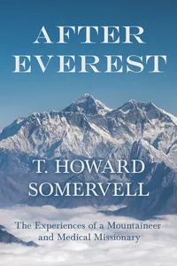 After Everest - The Experiences of a Mountaineer and Medical Missionary_cover