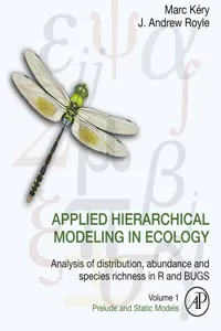 Applied Hierarchical Modeling in Ecology: Analysis of distribution, abundance and species richness in R and BUGS_cover