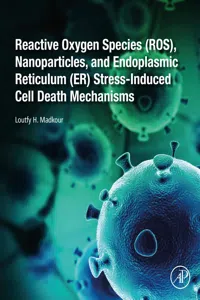 Reactive Oxygen Species, Nanoparticles, and Endoplasmic Reticulum Stress-Induced Cell Death Mechanisms_cover