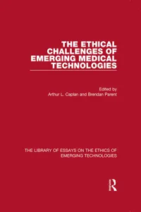 The Ethical Challenges of Emerging Medical Technologies_cover