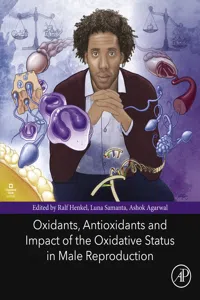 Oxidants, Antioxidants, and Impact of the Oxidative Status in Male Reproduction_cover
