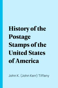 History of the Postage Stamps of the United States of America_cover