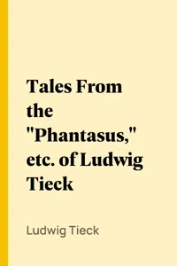 Tales From the "Phantasus," etc. of Ludwig Tieck_cover