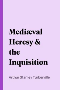 Mediæval Heresy & the Inquisition_cover