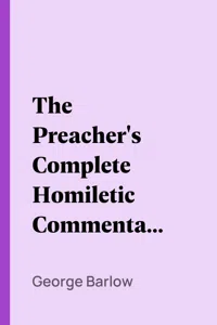 The Preacher's Complete Homiletic Commentary of the Books of the Bible_cover