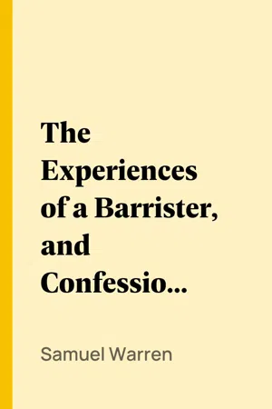 The Experiences of a Barrister, and Confessions of an Attorney