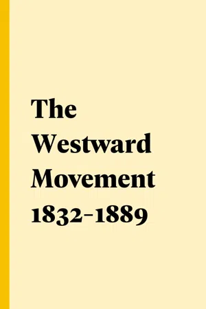 The Westward Movement 1832-1889