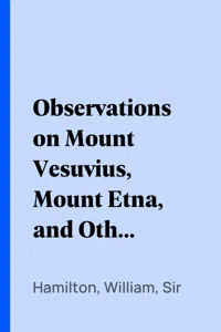 Observations on Mount Vesuvius, Mount Etna, and Other Volcanos_cover