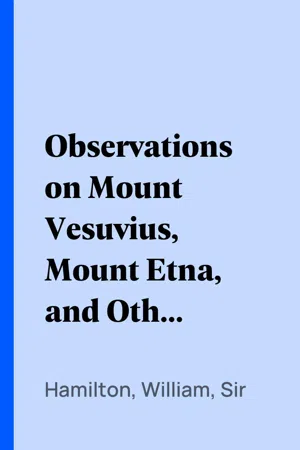 Observations on Mount Vesuvius, Mount Etna, and Other Volcanos