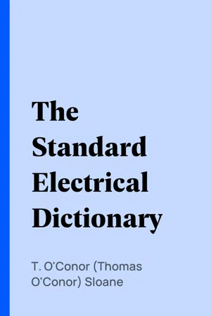 The Standard Electrical Dictionary