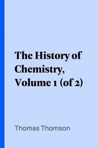 The History of Chemistry, Volume 1_cover