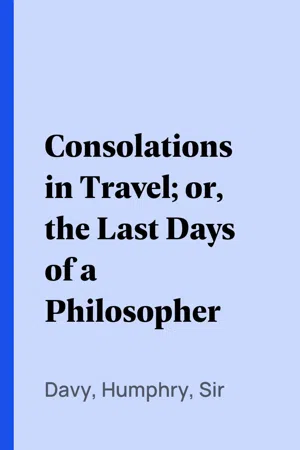 Consolations in Travel; or, the Last Days of a Philosopher